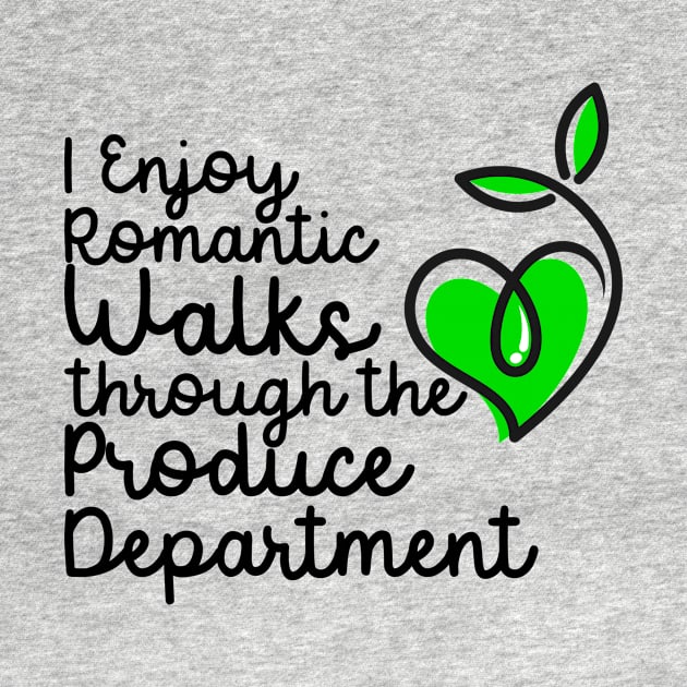 I Enjoy Romantic Walks Through Produce Green Leaves by Mellowdellow